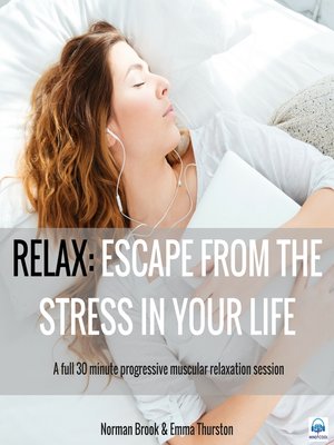 cover image of Relax: Escape from the Stress in Your Life